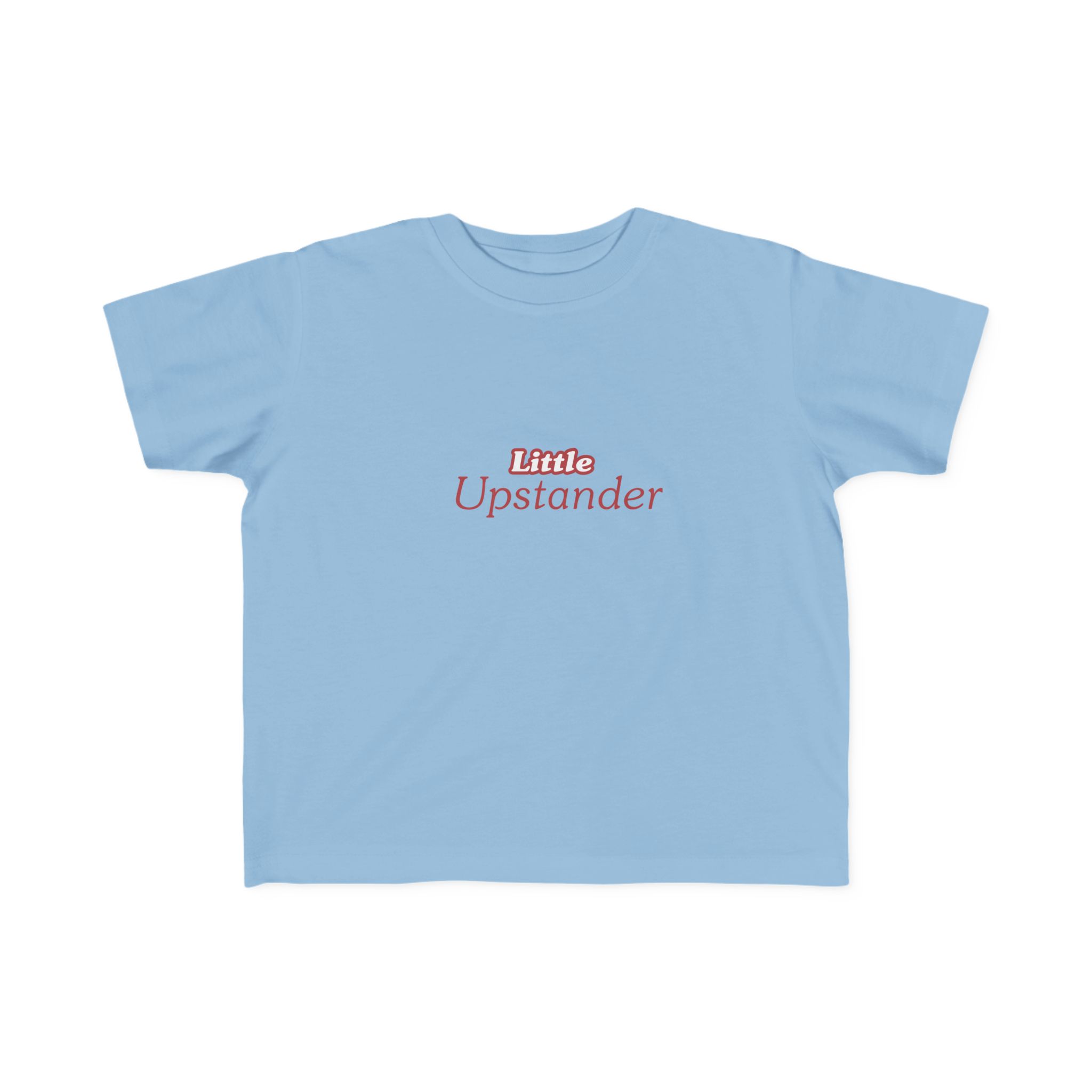 Little Upstander Toddler Tee — Positive Message Kids T-Shirt - Image 49