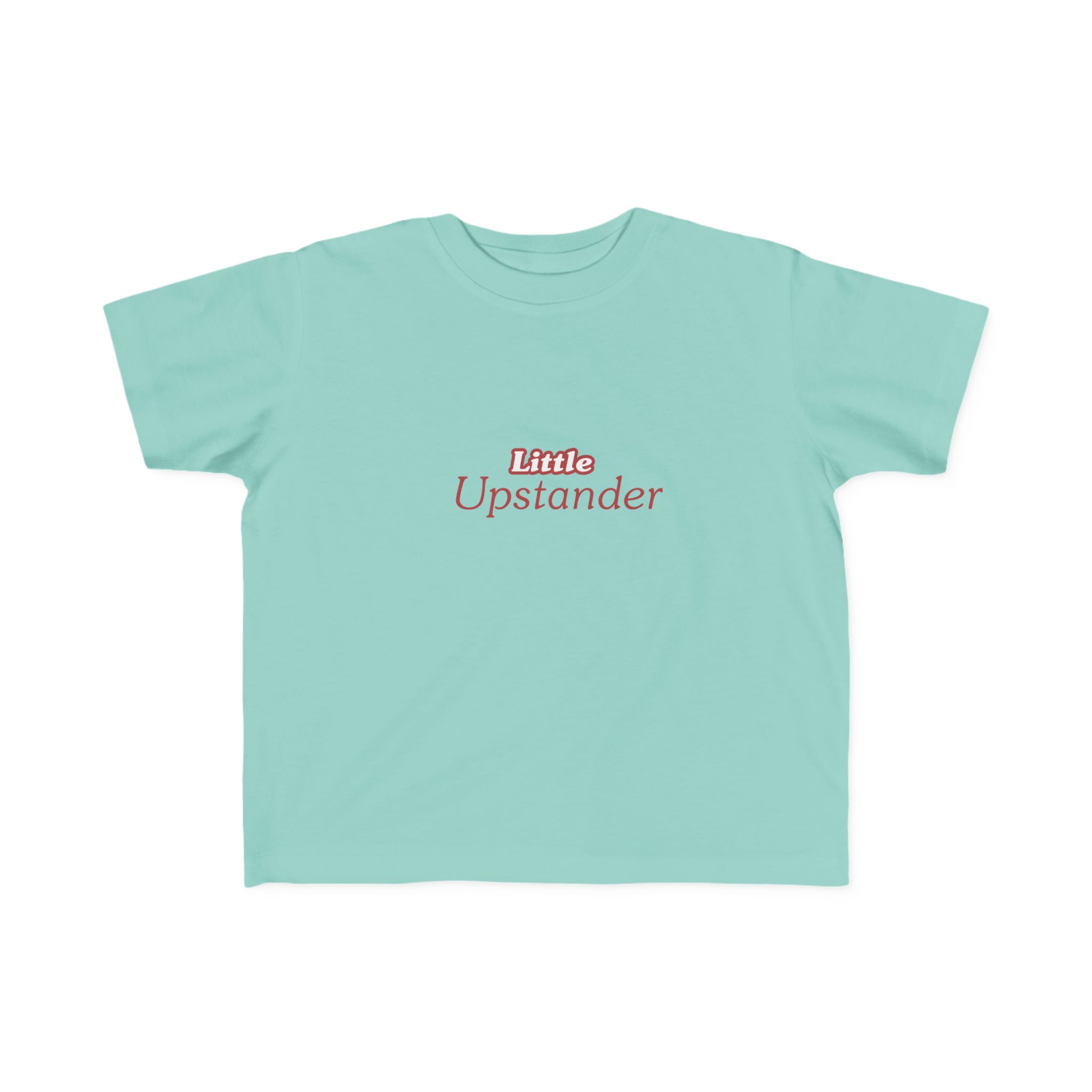 Little Upstander Toddler Tee — Positive Message Kids T-Shirt - Image 45