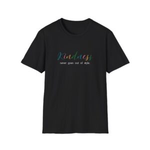 Kindness Colorful Tee — "Kindness Never Goes Out of Style"
