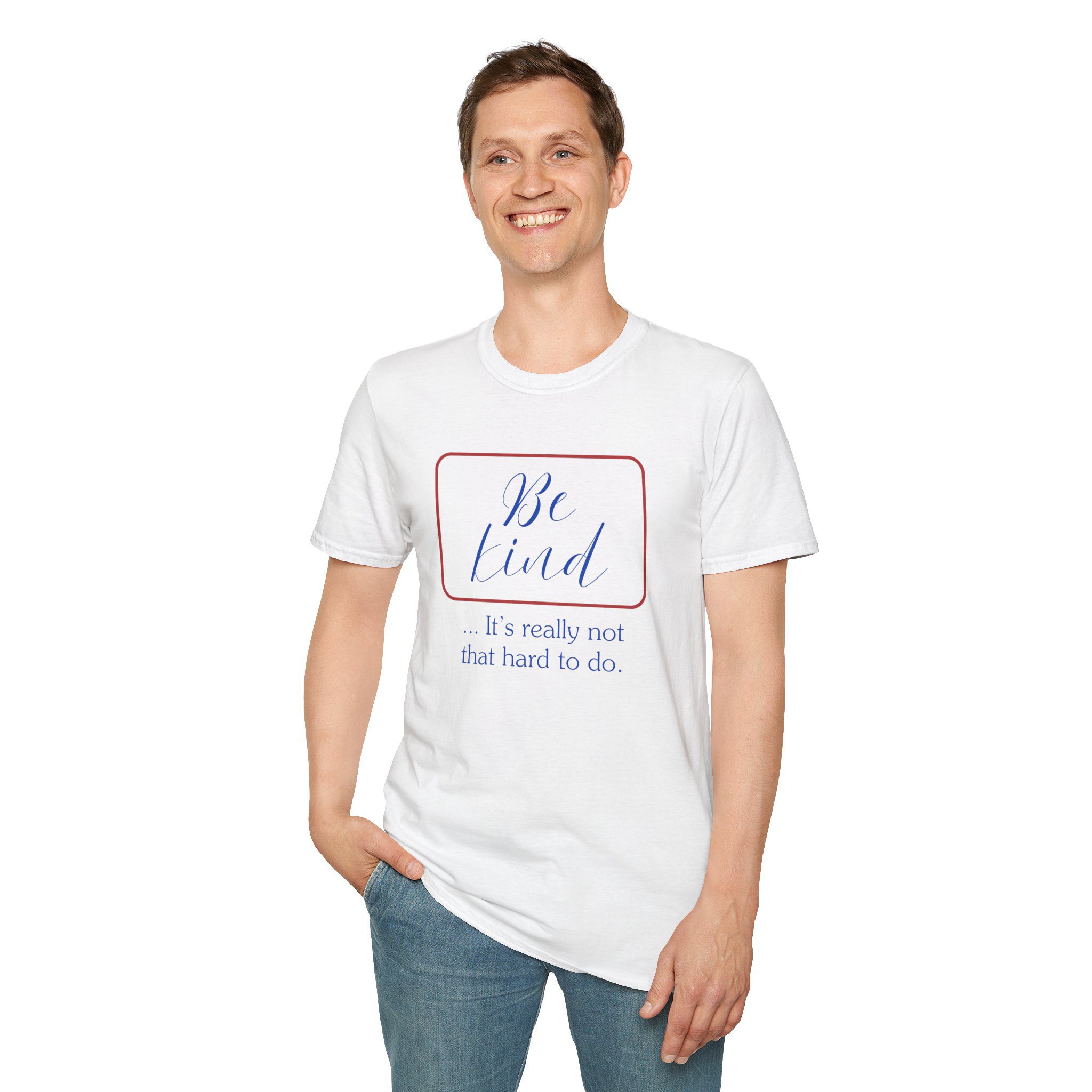Be Kind T-Shirt — "Be Kind... It's Really Not That Hard to Do" Inspirational Tee - Image 12