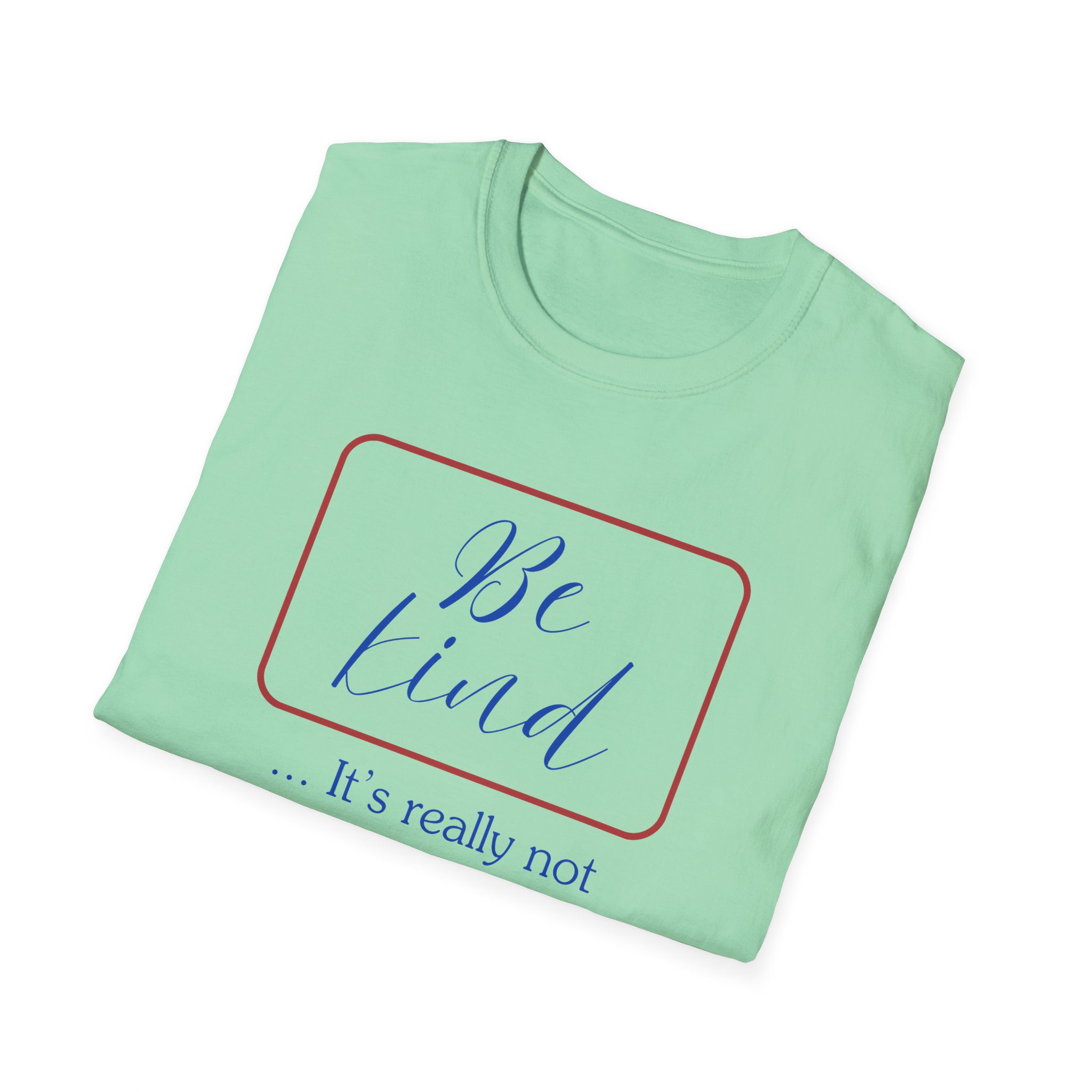Be Kind T-Shirt — "Be Kind... It's Really Not That Hard to Do" Inspirational Tee - Image 3