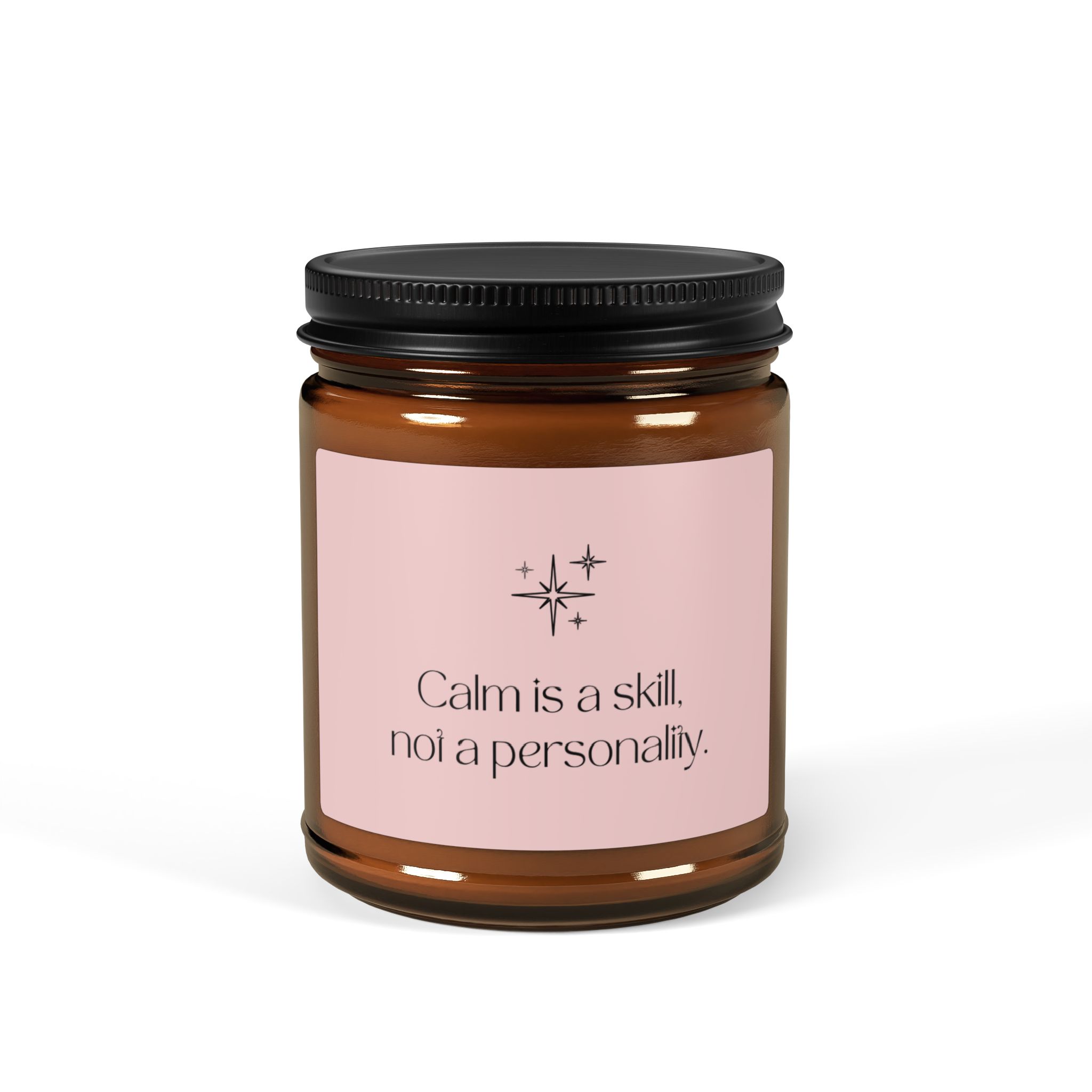 Soy Candle - "Calm is a skill, not a personality" Amber Jar (Multiple Sizes) - Image 5