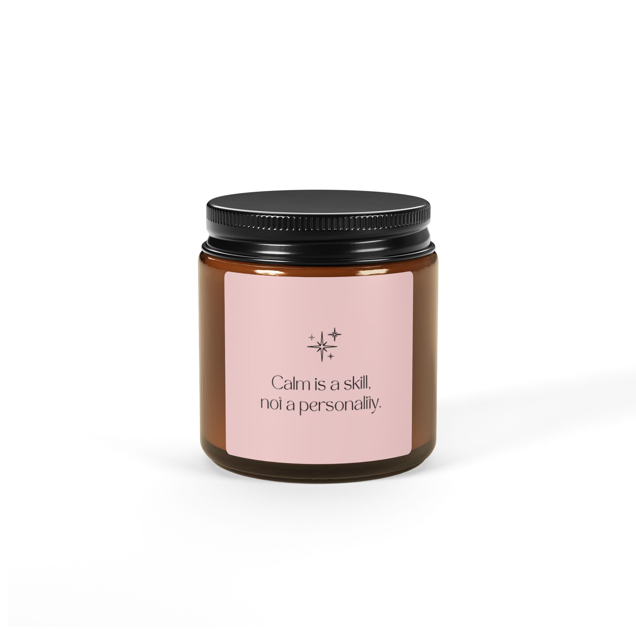 Soy Candle - "Calm is a skill, not a personality" Amber Jar (Multiple Sizes)