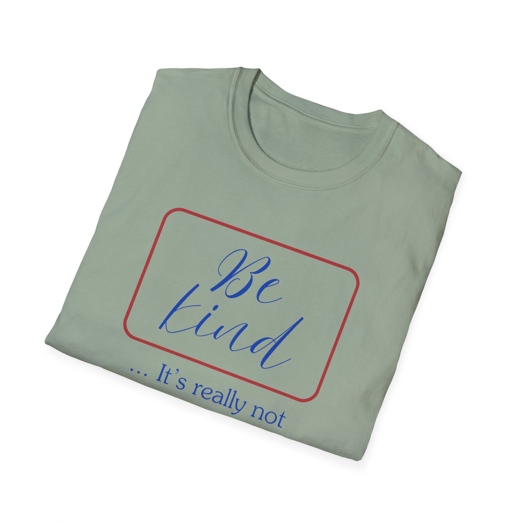 Be Kind T-Shirt — "Be Kind... It's Really Not That Hard to Do" Inspirational Tee - Image 20