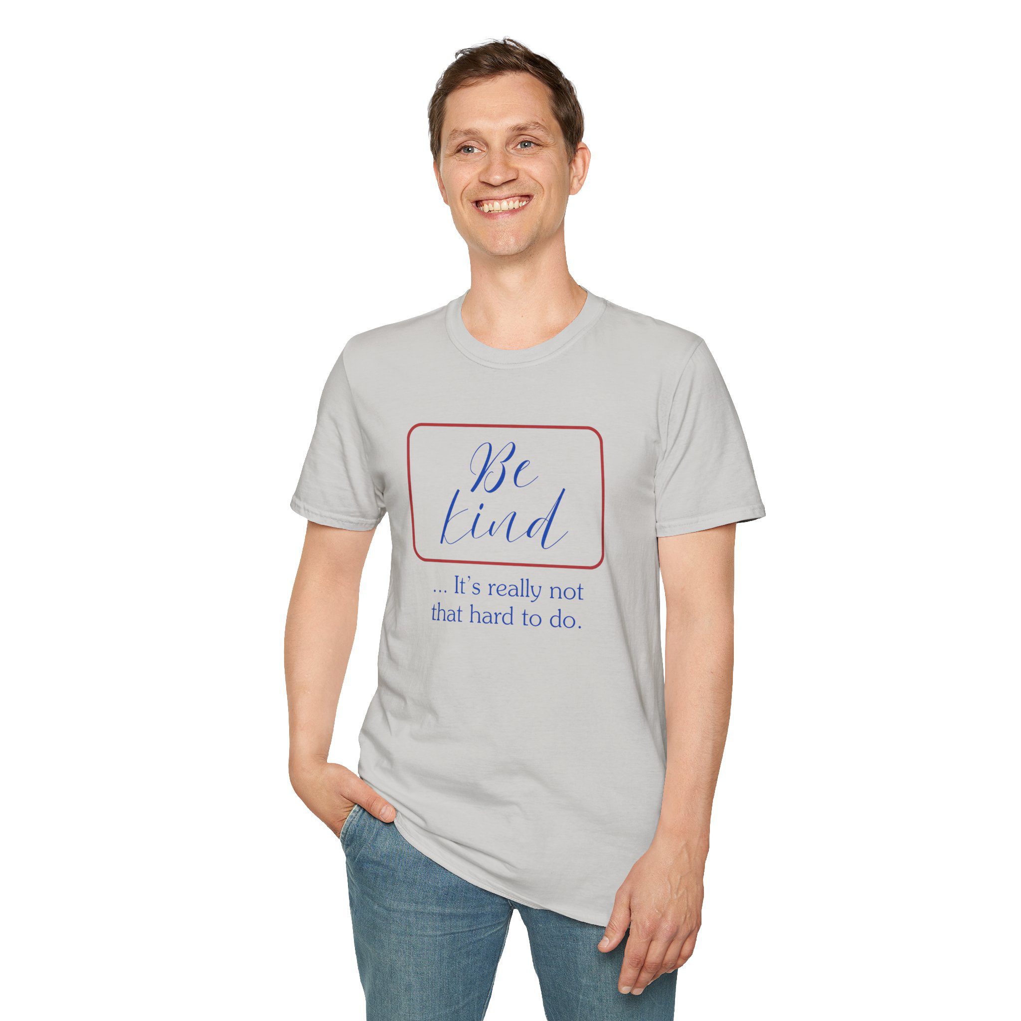 Be Kind T-Shirt — "Be Kind... It's Really Not That Hard to Do" Inspirational Tee - Image 17